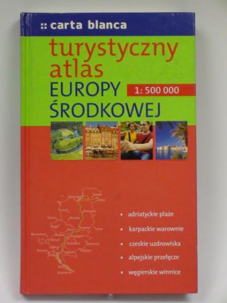 Kucharski M. (red.) - Turystyczny Atlas Europy Środkowej
