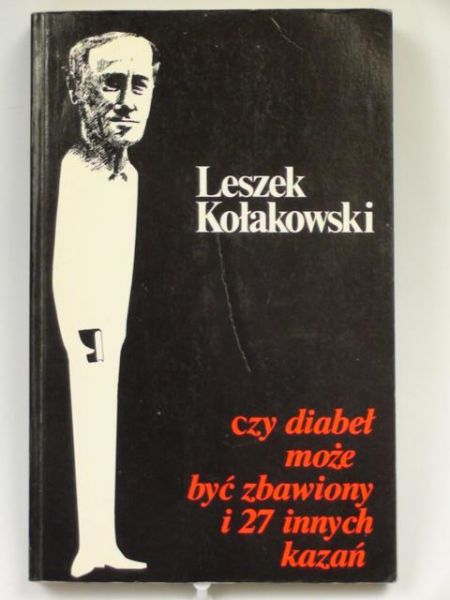 Kołakowski Leszek - Czy diabeł może być zbawiony i 27 innych kazań