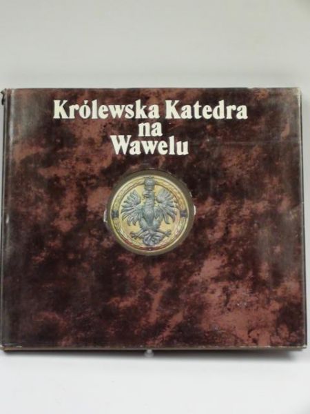 Królewska Katedra na Wawelu