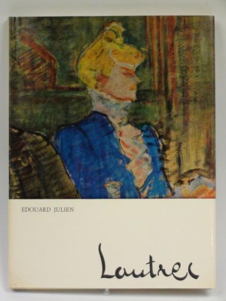 Julien Edouard  -  Toulouse - Lautrec