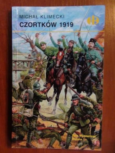 Czortków 1919 (Historyczne Bitwy)