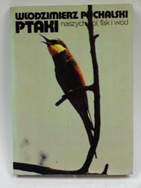 Ptaki naszych pól, łąk i wód