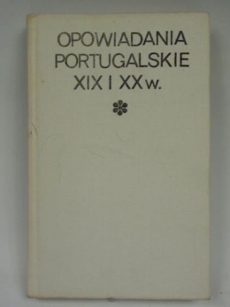 Opowiadania portugalskie XIX i XX wieku
