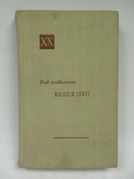 Lowry Malcolm - Pod wulkanem