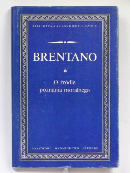 Brentano Franz - O źródle poznania moralnego, BKF
