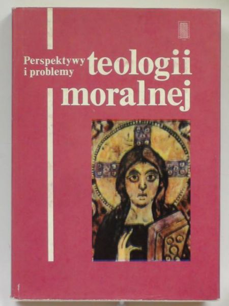 Agelini Giuseppe - Perspektywy i problemy teologii moralnej