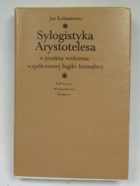 Sylogistyka Arystotelesa z punktu widzenia współczesnej logiki formalnej