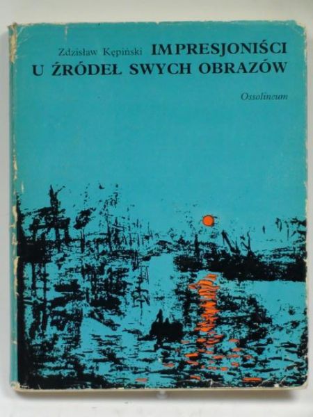 Impresjoniści u źródeł swych obrazów
