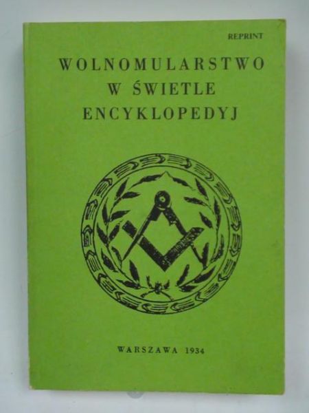 Wolnomularstwo w świetle encyklopedyj, reprint z 1934