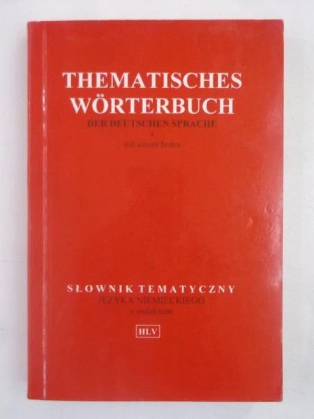 Fryderych H.C. - Thematisches Worterbuch. Słownik tematyczny języka niemieckiego