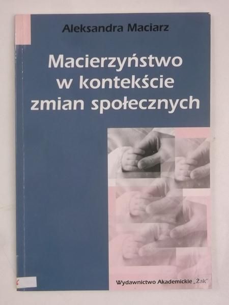 Macierzyństwo w kontekście zmian społecznych