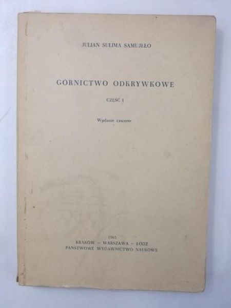 Samujłło Julian - Górnictwo odkrywkowe, cz. I