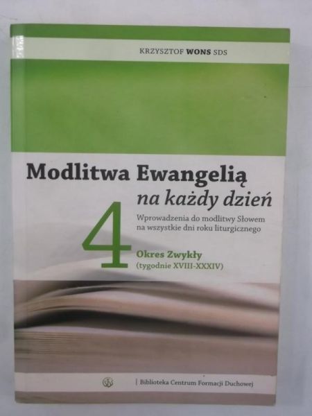Wons Krzysztof - Modlitwa Ewangelią na każdy dzień, Tom IV