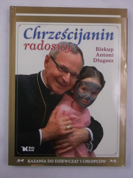 Długosz Antoni - Chrześcijanin radosny