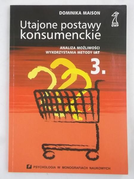 Maison Dominika - Utajone postawy konsumenckie