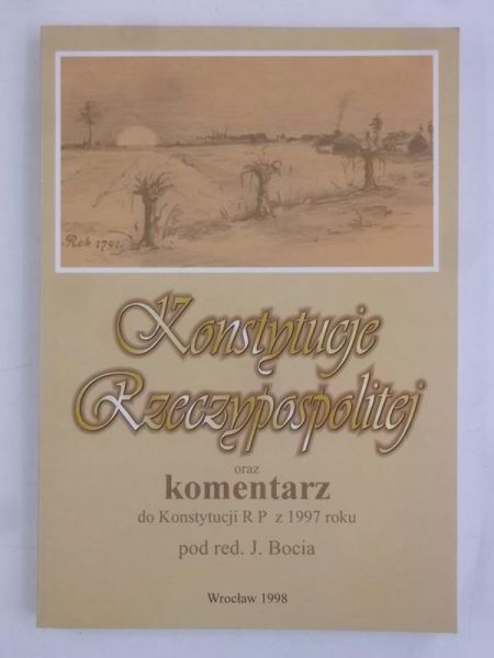Konstytucje Rzeczypospolitej oraz komentarz do Konstytucji RP z 1997 roku
