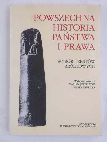 Kinstler Marek - Powszechna historia państwa i prawa. Wybór tekstów źródłowych.