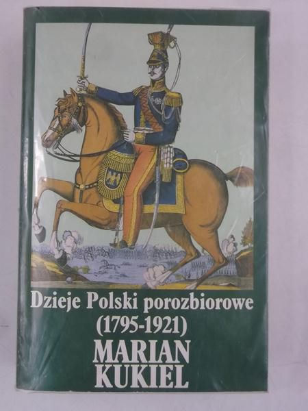 Dzieje Polski porozbiorowe (1795 - 1921)