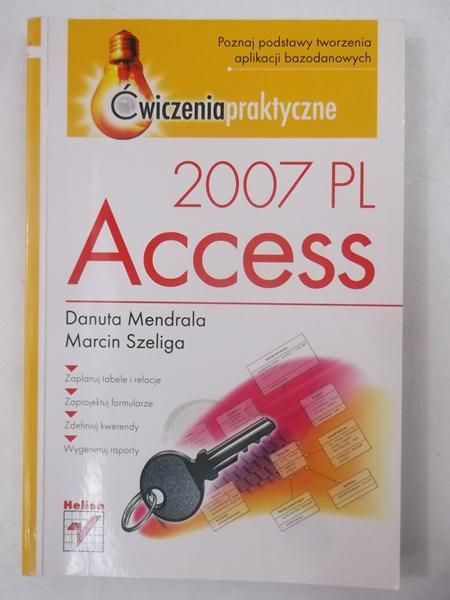 Ćwiczenia praktyczne Access 2007 PL