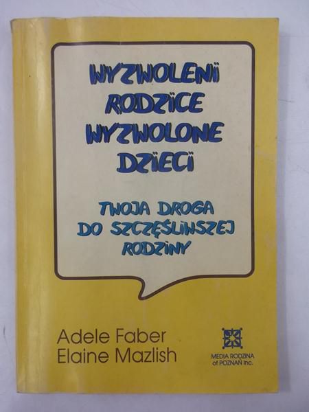Wyzwoleni rodzice wyzwolone dzieci