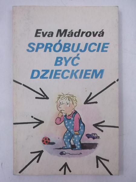 Madrova Eva - Spróbujcie być dzieckiem