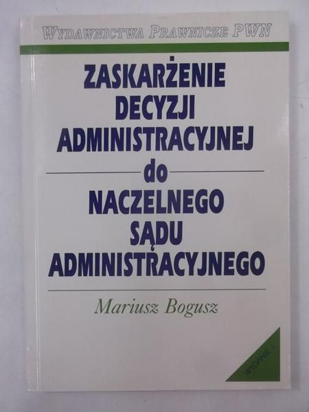 Zaskarżenie decyzji administracyjnej do Naczelnego Sądu Administracyjnego