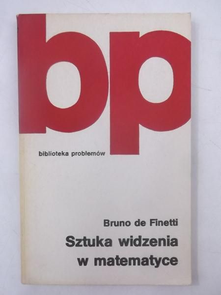 Finetti de Bruno - Sztuka widzenia w matematyce