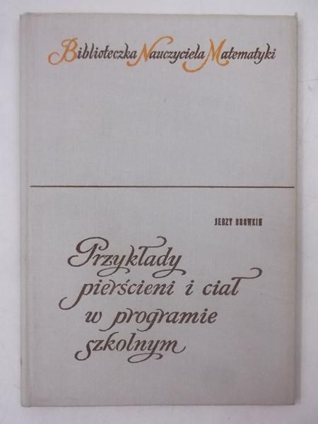 Przykłady pierścieni i ciał w programie szkolnym