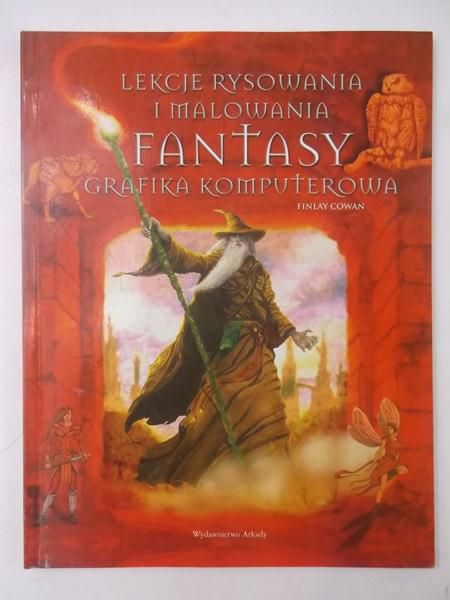 Cowan Finlay - Lekcje rysowania i malowania fantasy. Grafika komputerowa