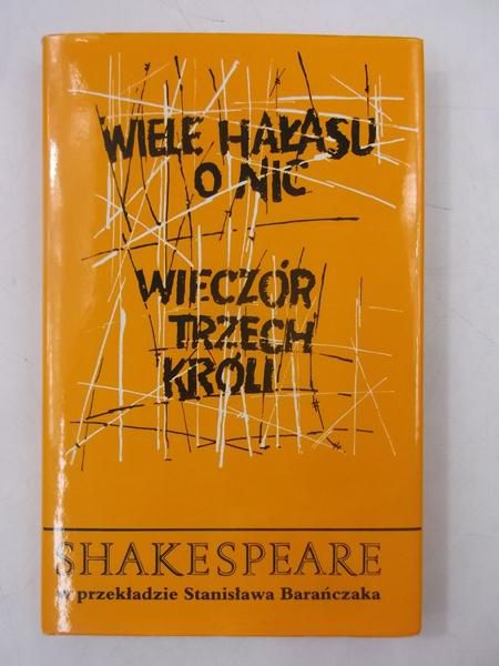 Wiele hałasu o nic. Wieczór Trzech Króli albo co chcecie