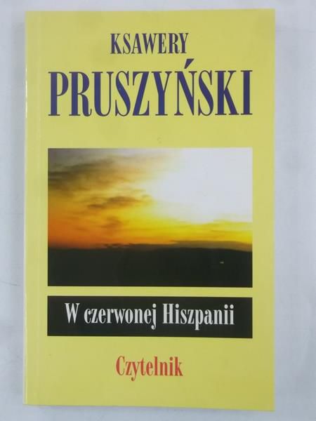 Pruszyński Ksawery - W czerwonej Hiszpanii