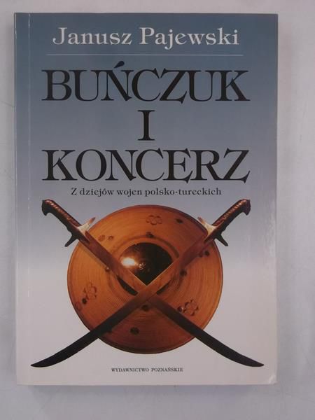 Pajewski Janusz - Buńczuk i koncerz