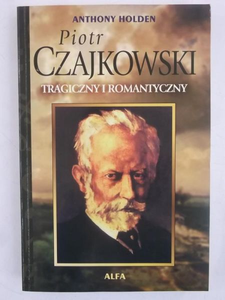 Piotr Czajkowski. Tragiczny i romantyczny