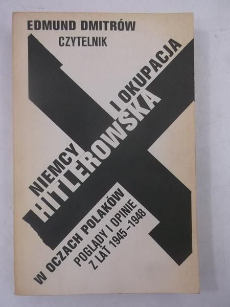 Dmitrów Edmund  - Niemcy i okupacja hitlerowska w oczach Polaków
