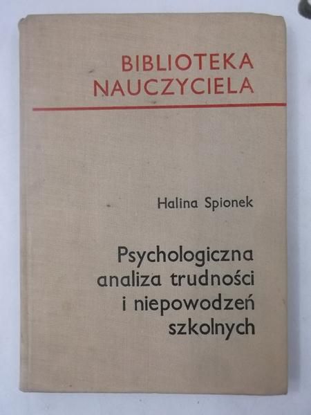 Psychologiczna analiza trudności i niepowodzeń szkolnych