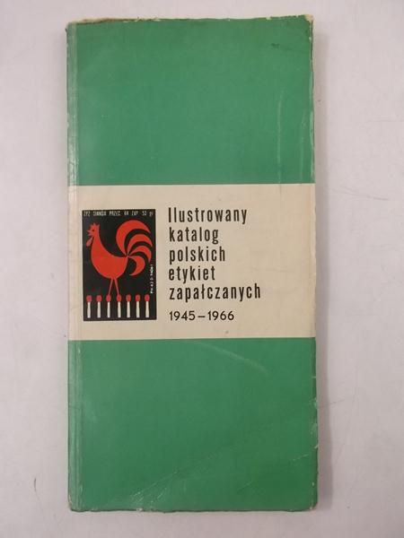 Ilustrowany katalog polskich etykiet zapałczanych