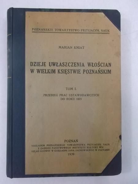 Dzieje uwłaszczenia włościan w Wielkim Księstwie Poznańskim 1939 r.