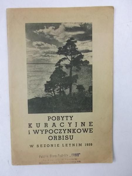 Pobyty kuracyjne i wypoczynkowe Orbisu w sezonie letnim 1939
