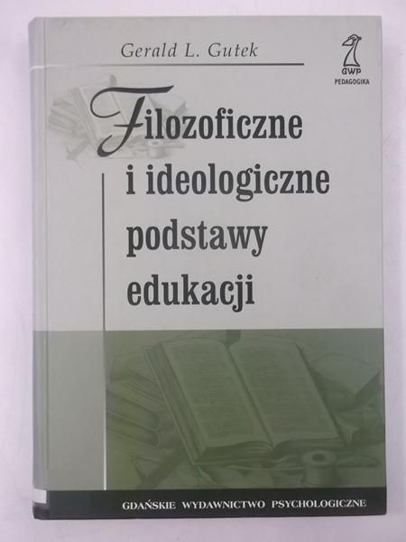 Filozoficzne i ideologiczne podstawy edukacji