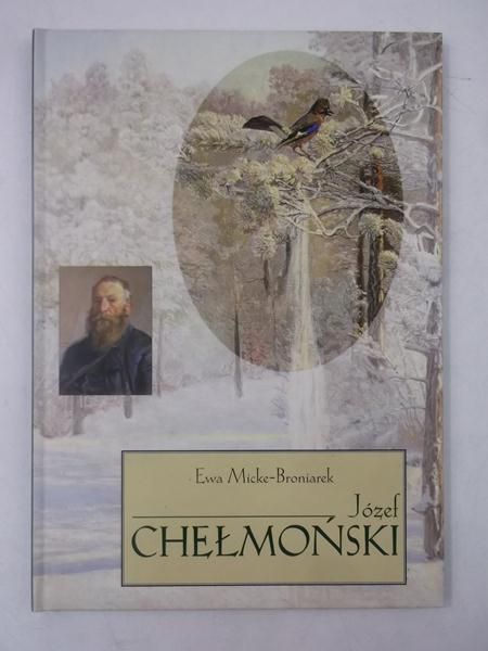 Micke-Broniarek Ewa - Józef Chełmoński