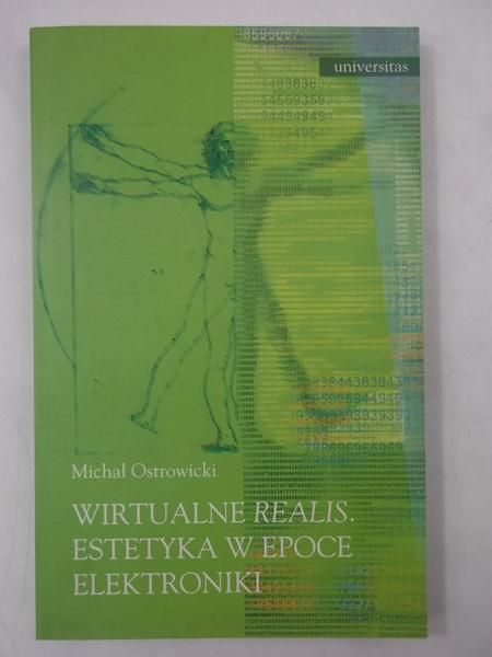 Wirtualne Realis. Estetyka w epoce elektroniki