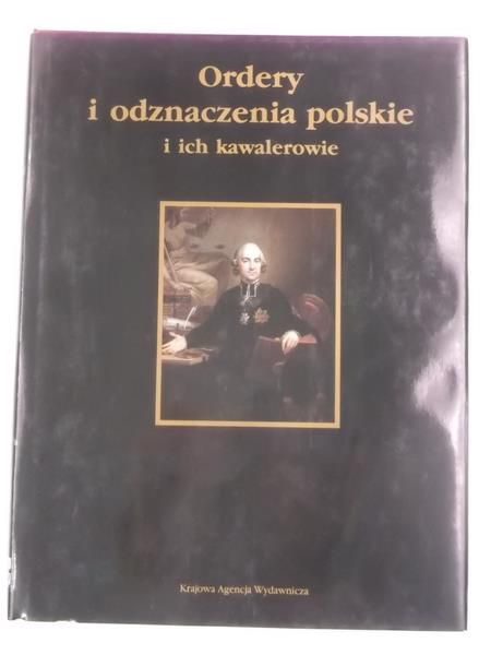 Ordery i odznaczenia polskie i ich kawalerowie