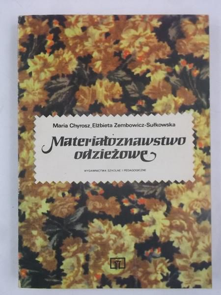 Chyrosz Maria - Materiałoznawstwo odzieżowe