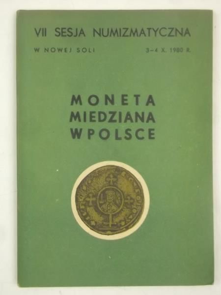 Karpowicz Alicja (red.) - Moneta miedziana w Polsce