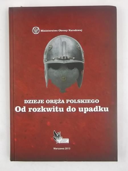 Dzieje oręża polskiego od rozkwitu do upadku