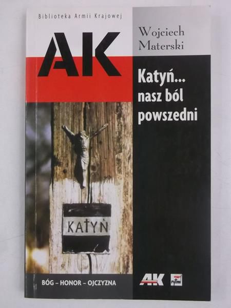 Katyń ... nasz ból powszedni