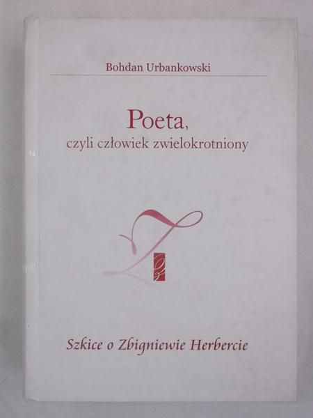 Poeta, czyli człowiek zwielokrotniony