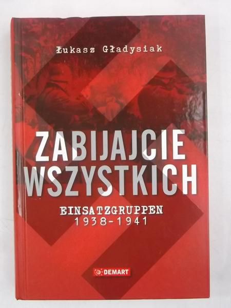 Gładysiak Łukasz - Zabijajcie wszystkich