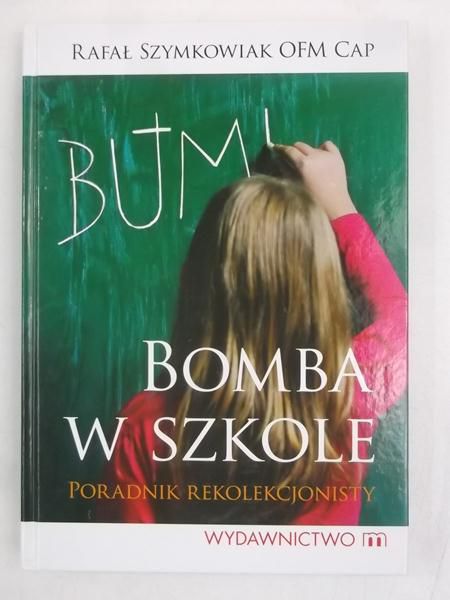 Szymkowiak Rafał - Bomba w szkole