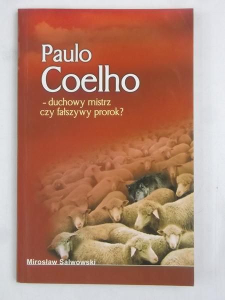 Paulo Coelho-duchowy mistrz czy fałszywy prorok?